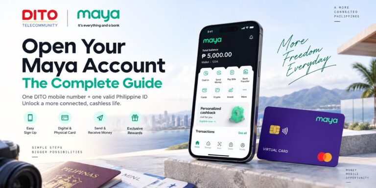 Open your Maya account, the complete guide: one DITO mobile number plus one valid Philippine ID, with the Maya app and a virtual Mastercard